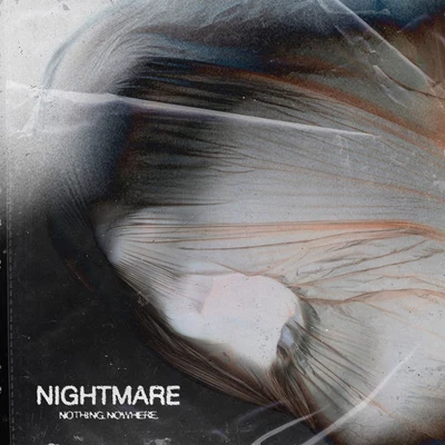 nothing,nowhere. nightmare