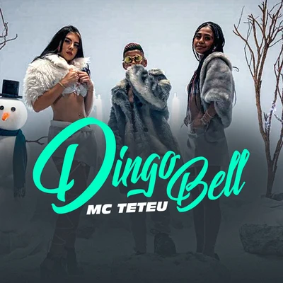 MC Teteu Dingo Bell Sou Seu Papai Noel