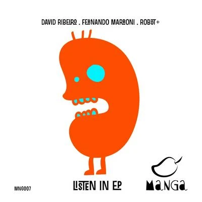 Robot/David Ribeiro/Fernando Marroni Listen In EP