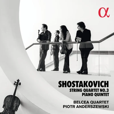 Belcea Quartet/Piotr Anderszewski Shostakovich: String Quartet No. 3 & Piano Quintet