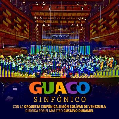 Orquesta Sinfónica Simón Bolívar/Guaco/Gustavo Dudamel Sinfónico