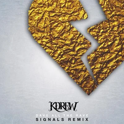 KDrew Signals (Dave all the Rave Remix) - Single