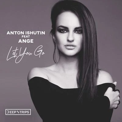 Anton Ishutin Let You Go (feat. Ange)