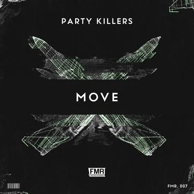 Party Killers Move