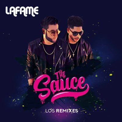 Lafame The Sauce (Los Remixes)