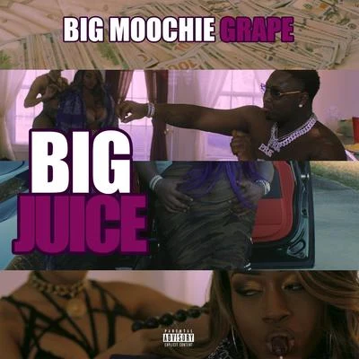 Big Moochie Grape Big Juice