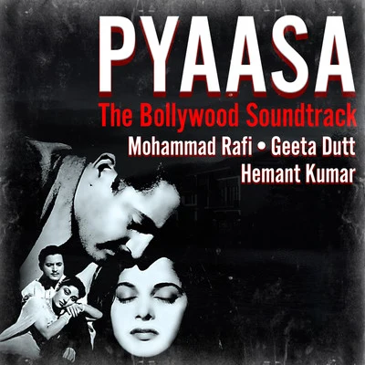 Hemant Kumar/Geeta Dutt PYAASA (The Bollywood Soundtrack)