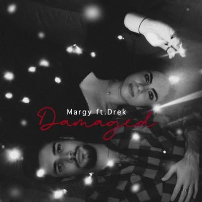 Margy/Drek Damaged (feat. Drek)