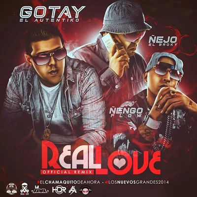 Gotay "El Autentiko" Real Love (Remix) [feat. Ñejo & Ñengo Flow]