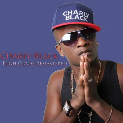 Charly Black High Grade (Remastered)