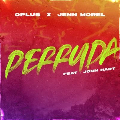 OPlus/Jenn Morel Perruda (feat. Jonn Hart)