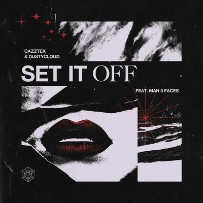 Cazztek/DUSTYCLOUD Set It Off