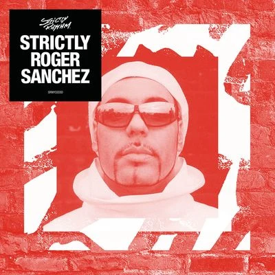 Roger Sanchez Strictly Roger Sanchez