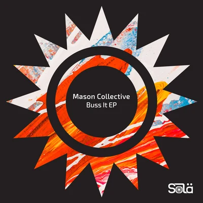 Mason Collective Buss It EP