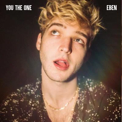 EBEN You The One