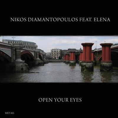 Nikos Diamantopoulos Open Your Eyes featuring Elena