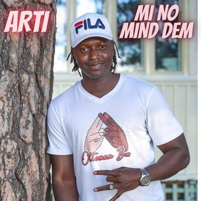 Arti Mi No Mind Dem