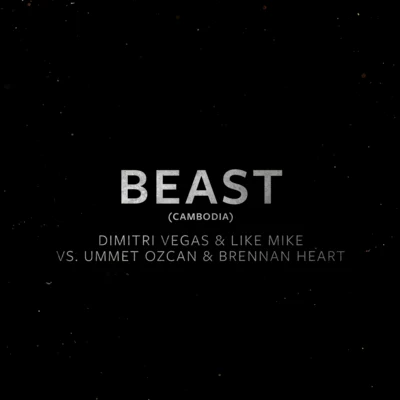 Ummet Ozcan/Brennan Heart/Dimitri Vegas &amp; Like Mike Beast (All As One)