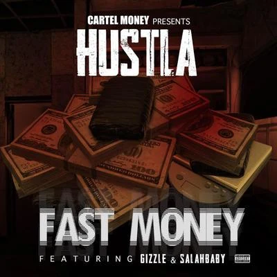 GIZZLE/SalahBaby/Hustla Fast Money (feat. Gizzle & SalahBaby)