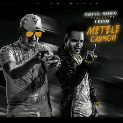 J King/Cotto Music Metele Cabron