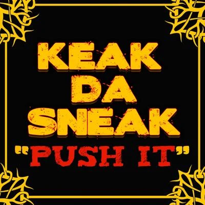 Keak da Sneak Push It