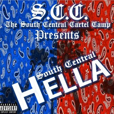 South Central Cartel South Central Hella