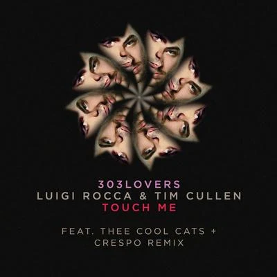 Luigi Rocca Touch Me: The Remixes, Pt. 2