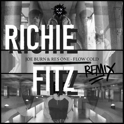 Joe Burn/Res One Flow Cold - Richie Fitz (Richie Fitz Remix, Remix)