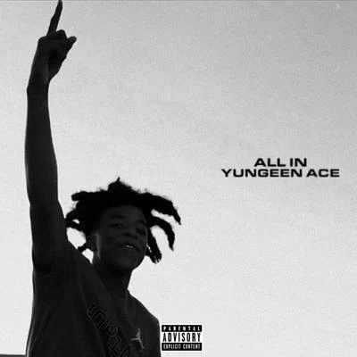 Yungeen Ace All In