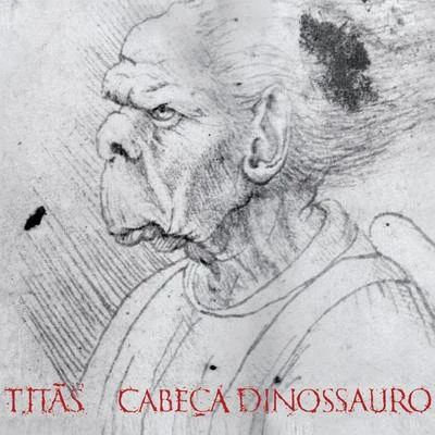 Titãs Cabeça Dinossauro - Edição Comemorativa 30 anos - Deluxe