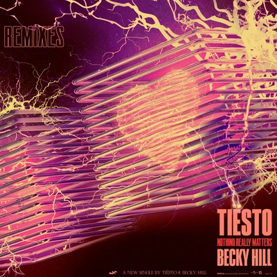 Tiesto/Becky Hill Nothing Really Matters (Remixes)