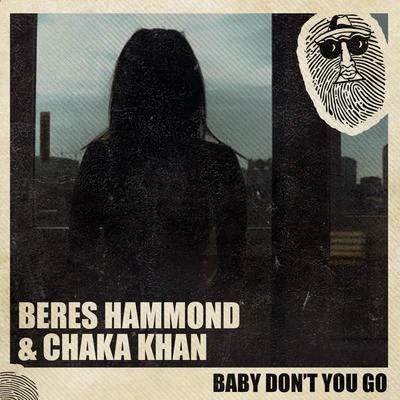 Beres Hammond/Top Secret Music/Chaka Khan Baby Dont You Go (Remix)