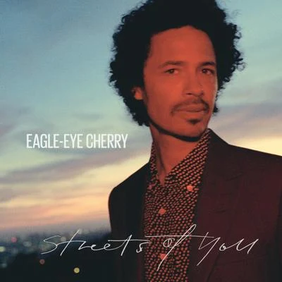 Eagle-Eye Cherry Streets of You