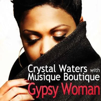 Crystal Waters/Musique Boutique Gypsy Woman