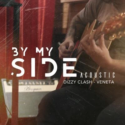 Veneta/Dizzy Clash By My Side (Acoustic)