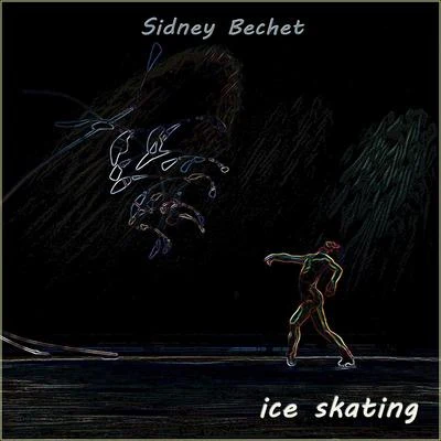 Sidney Bechet Ice Skating