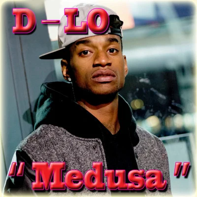 D-Lo Medusa - Single