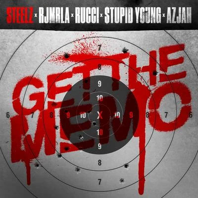 Steelz/RJmrLA/$tupid Young Get The Memo (feat. Rucci & Azjah)