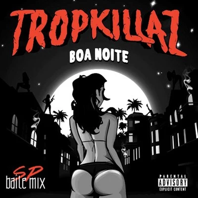 Tropkillaz Boa Noite (SP Baile Mix)