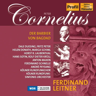 Ferdinand Leitner CORNELIUS, P.: Barbier von Bagdad (Der) (Duesing, Peter, Donath, West German Radio Symphony and Chorus, Leitner)