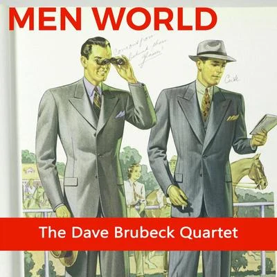 Dave Brubeck/The Dave Brubeck Quartet Men World