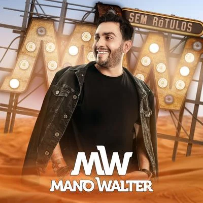 Mano Walter Sem Rótulos