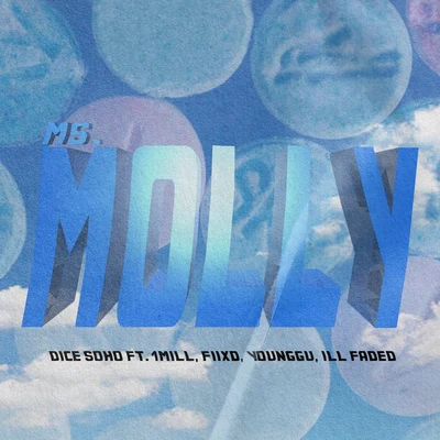 Dice SoHo Ms. Molly (feat. 1Mill, Fiixd, YoungGu & Ill Faded)