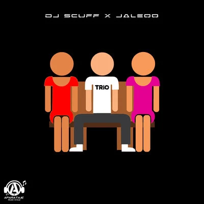 Dj Scuff/Jaleoo Trio