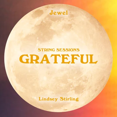 Jewel/Lindsey Stirling Grateful (String Sessions)