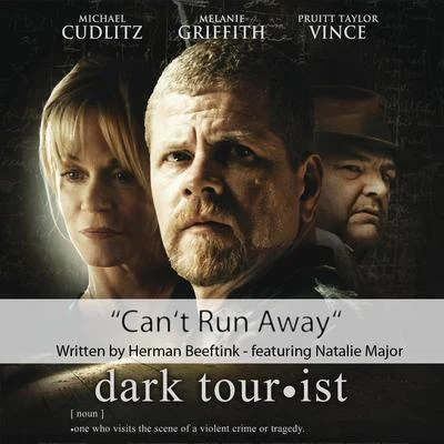 Natalie Major/Herman Beeftink Cant Run Away (From the Motion Picture Dark Tourist) [feat. Natalie Major]