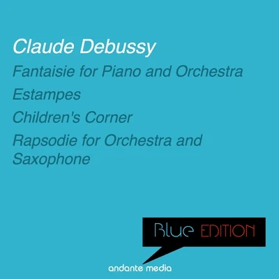 Marylene Dosse Blue Edition - Debussy: Fantaisie for Piano and Orchestra & Rapsodie for Orchestra and Saxophone