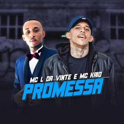 MC L da Vinte/Mc kaio Promessa