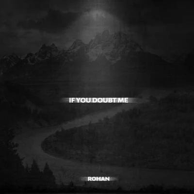 Rohan If You Doubt Me (Freestyle) [clean]