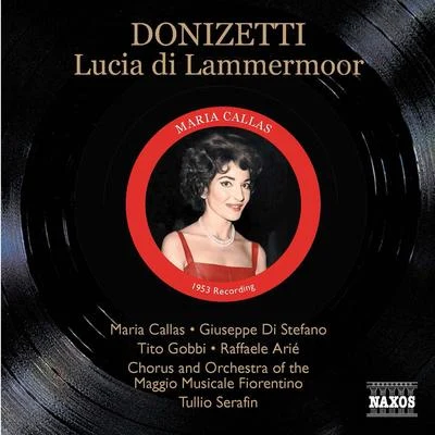 Tullio Serafín DONIZETTI: Lucia di Lammermoor (Callas, di Stefano, Gobbi) (1953)